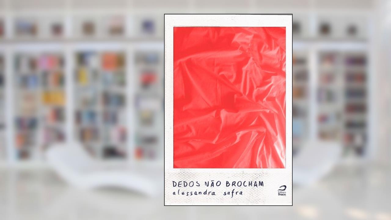 Capa de Dedos não brocham, do autor Alessandra Safra