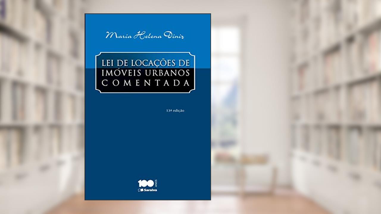 Capa de Lei de locações de imóveis urbanos comentada, do autor Maria Helena Diniz