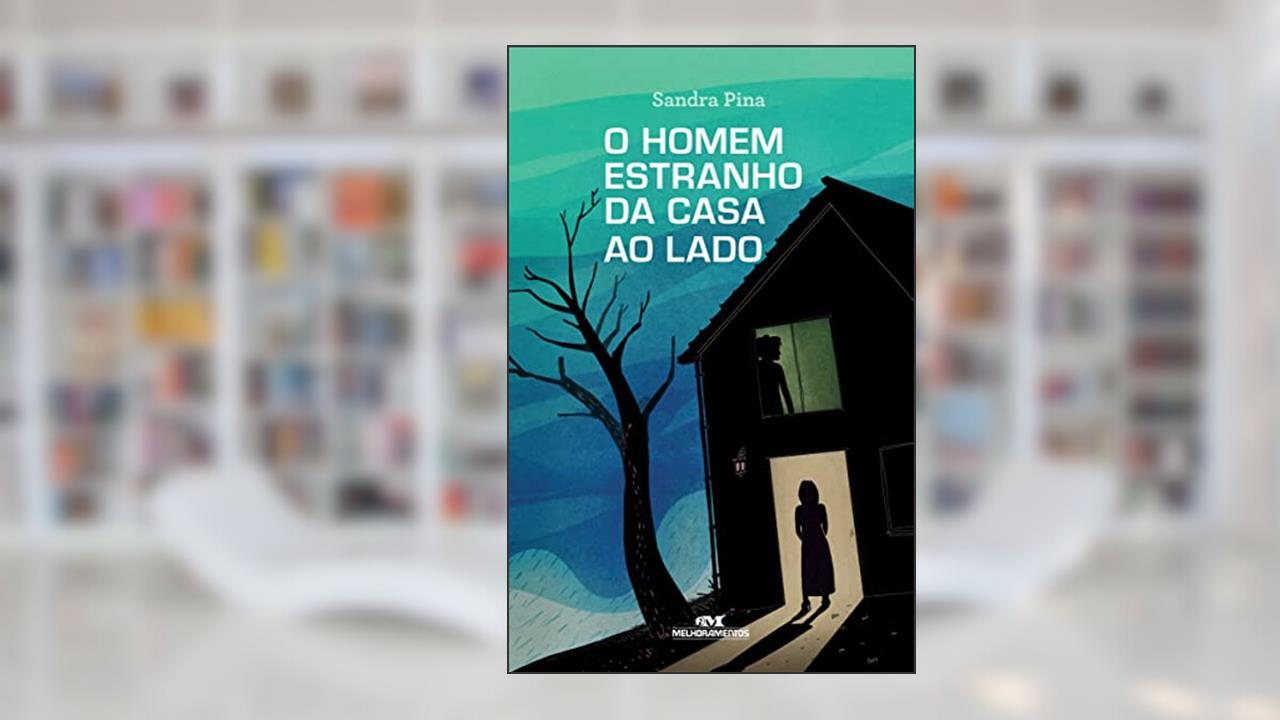 Capa de O Homem Estranho da Casa ao Lado, do autor Sandra Pina