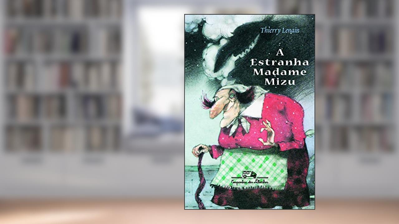Capa de A estranha madame Mizu, do autor Thierry Lenain