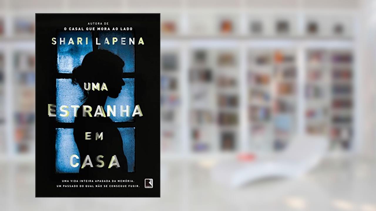 Capa de Uma estranha em casa, do autor Shari Lapena
