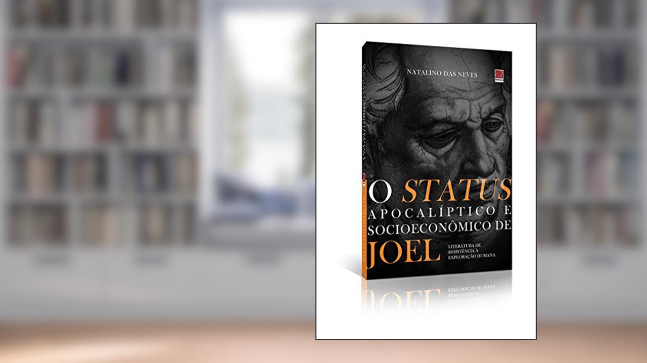 Capa de O Status Apocalíptico E Socioeconômico De Joel, do autor Natalino Das Neves