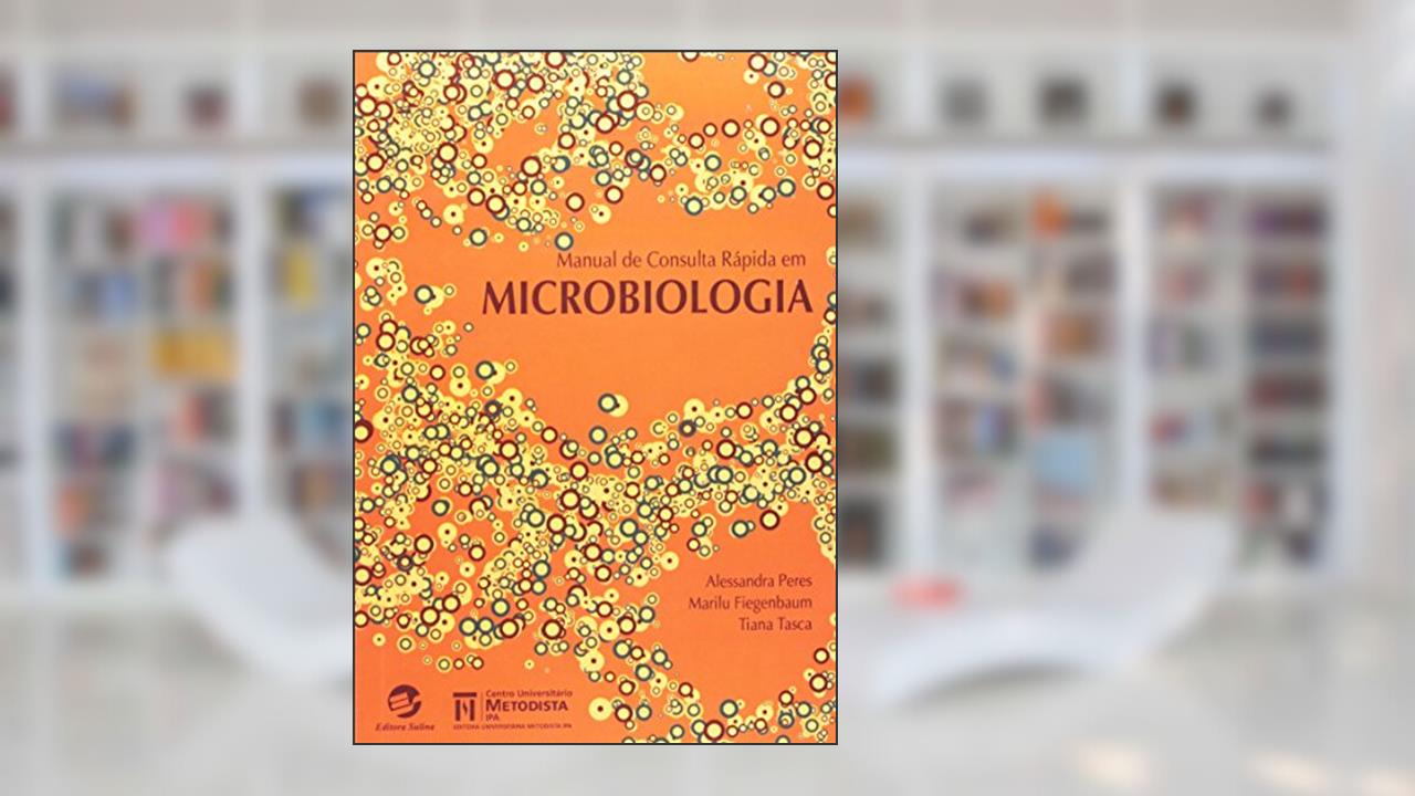 Capa de Manual de Consulta Rápida em Microbiologia, do autor Alessandra Peres; Marilu Fiegenbaum; Tiana Tasca