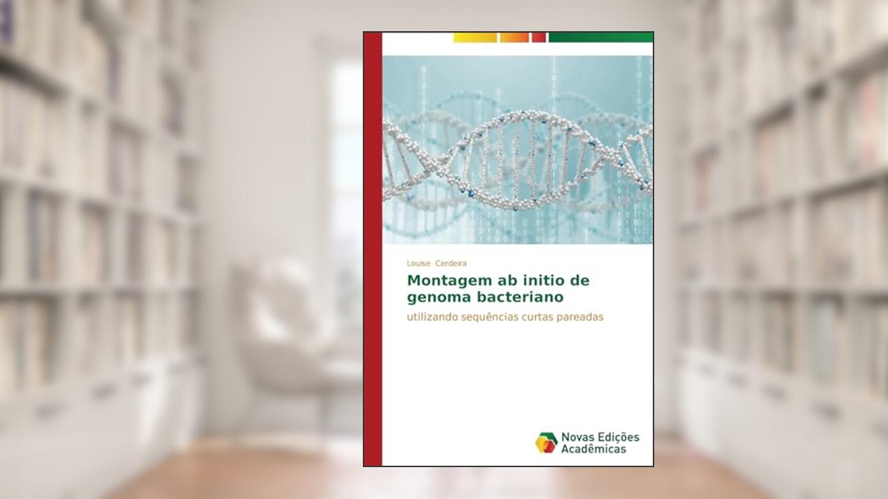 Capa de Montagem ab initio de genoma bacteriano: utilizando sequências curtas pareadas, do autor Cerdeira Louise