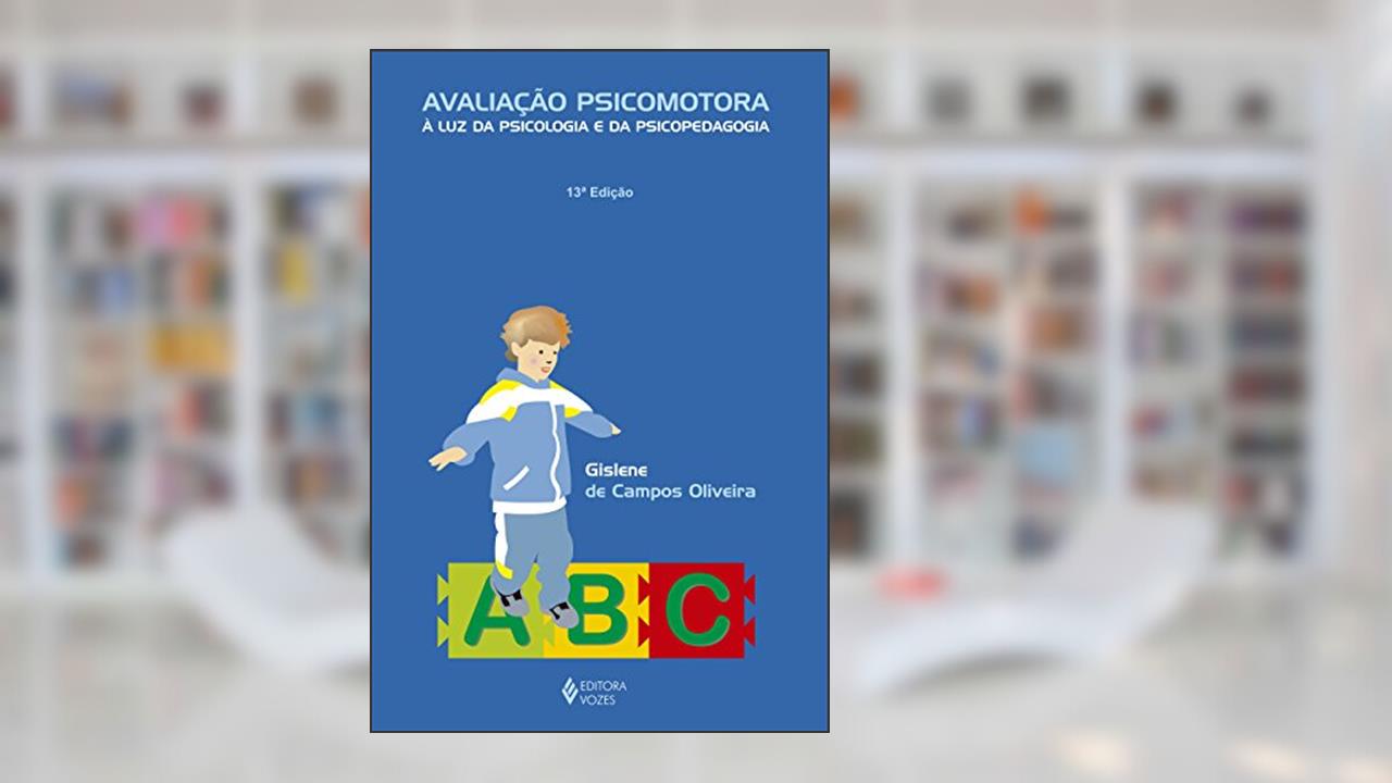 Capa de Avaliação psicomotora à luz da psicologia e da psicopedagogia, do autor Gislene de Campos Oliveira