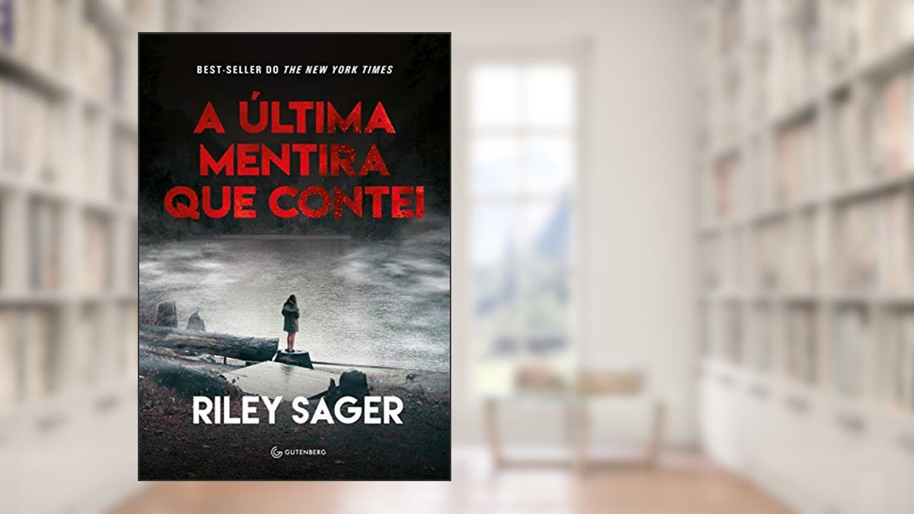 Capa de A última mentira que contei, do autor Riley Sager