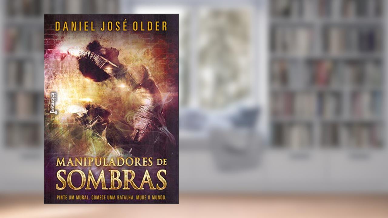 Capa de Manipuladores de sombras, do autor Daniel José Older