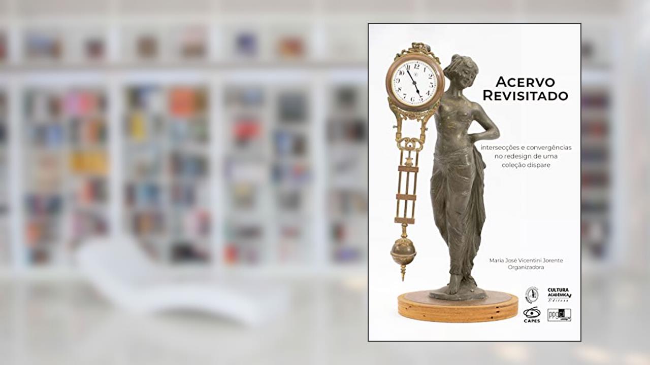 Capa de Acervo revisitado: intersecções e convergências no redesign de uma coleção díspare, do autor Maria José Vicentini Jorente