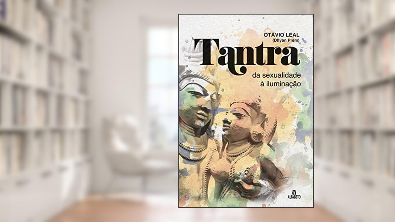 Capa de Tantra: da Sexualidade à Iluminação, do autor Otávio Leal