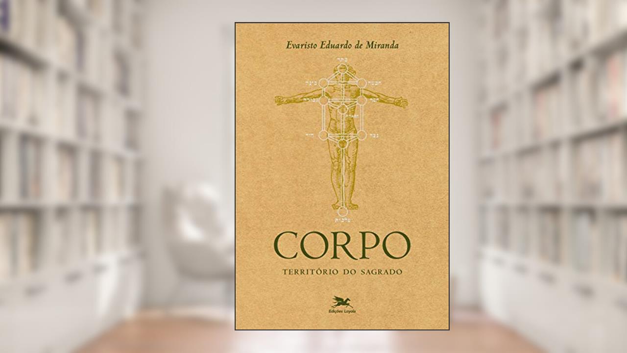 Capa de Corpo: Território do sagrado, do autor Evaristo Eduardo de Miranda