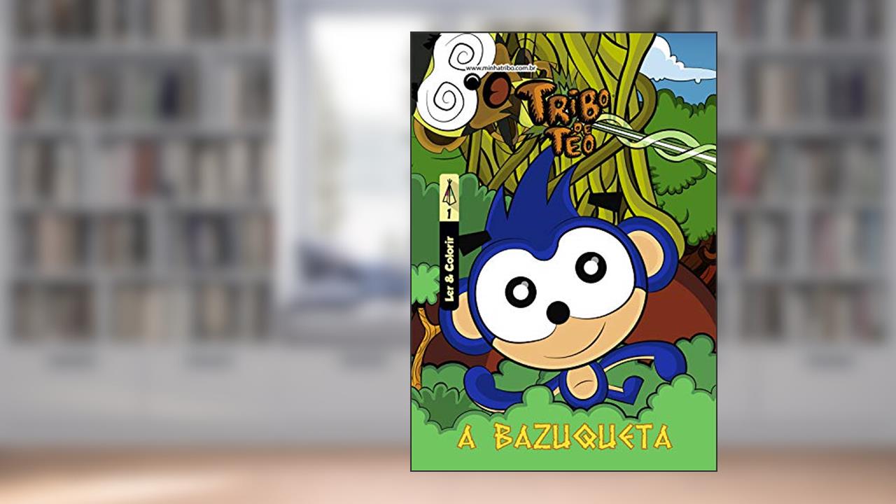 Capa de A Bazuqueta: Tribo de Téo, do autor Minha Tribo