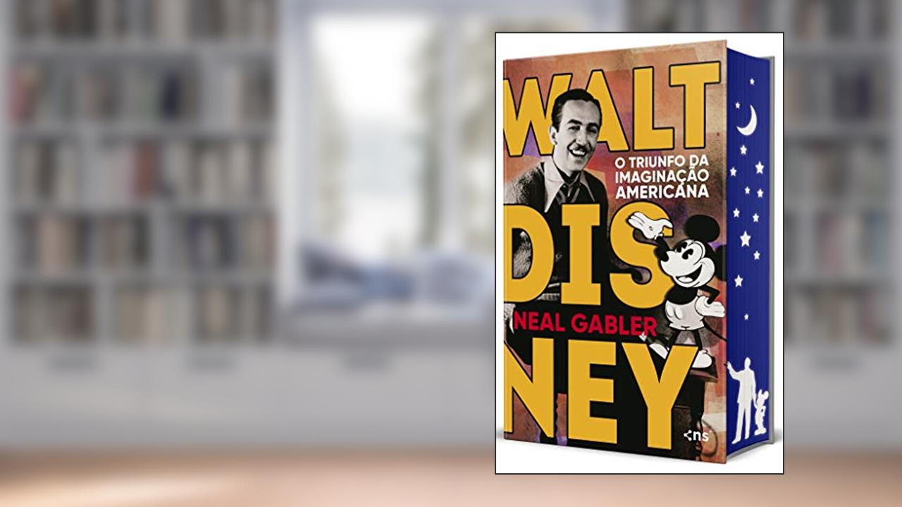 Capa de Walt Disney: O triunfo da imaginação americana - 3ª Edição, do autor NEAL GABLER