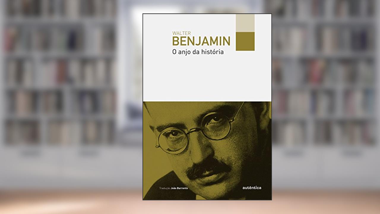 Capa de O anjo da história, do autor Walter Benjamin