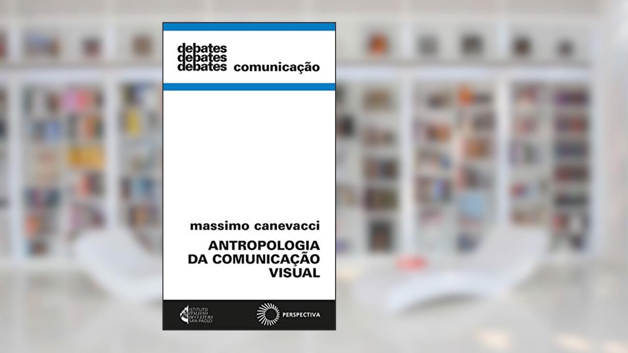 Capa de Antropologia da comunicação visual, do autor Massimo Canevacci