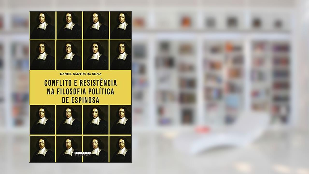 Capa de Conflito e resistência na filosofia política de espinosa, do autor Daniel Santos da Silva