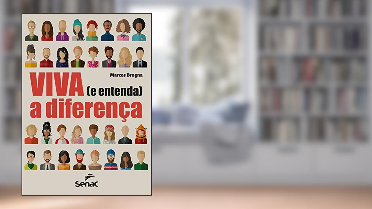 Capa de Viva (e entenda) a diferença, do autor Marcos Brogna