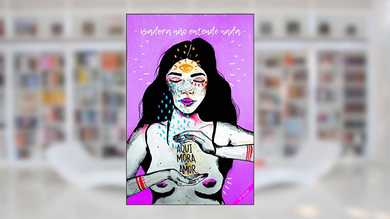 Capa de Aqui Mora O Amor, do autor Isadora Não Entende Nada