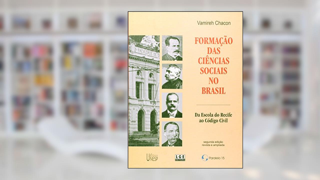 Capa de Formação das Ciências Sociais no Brasil: da Escola do Recife ao Código Civil, do autor Vamireh Chacon