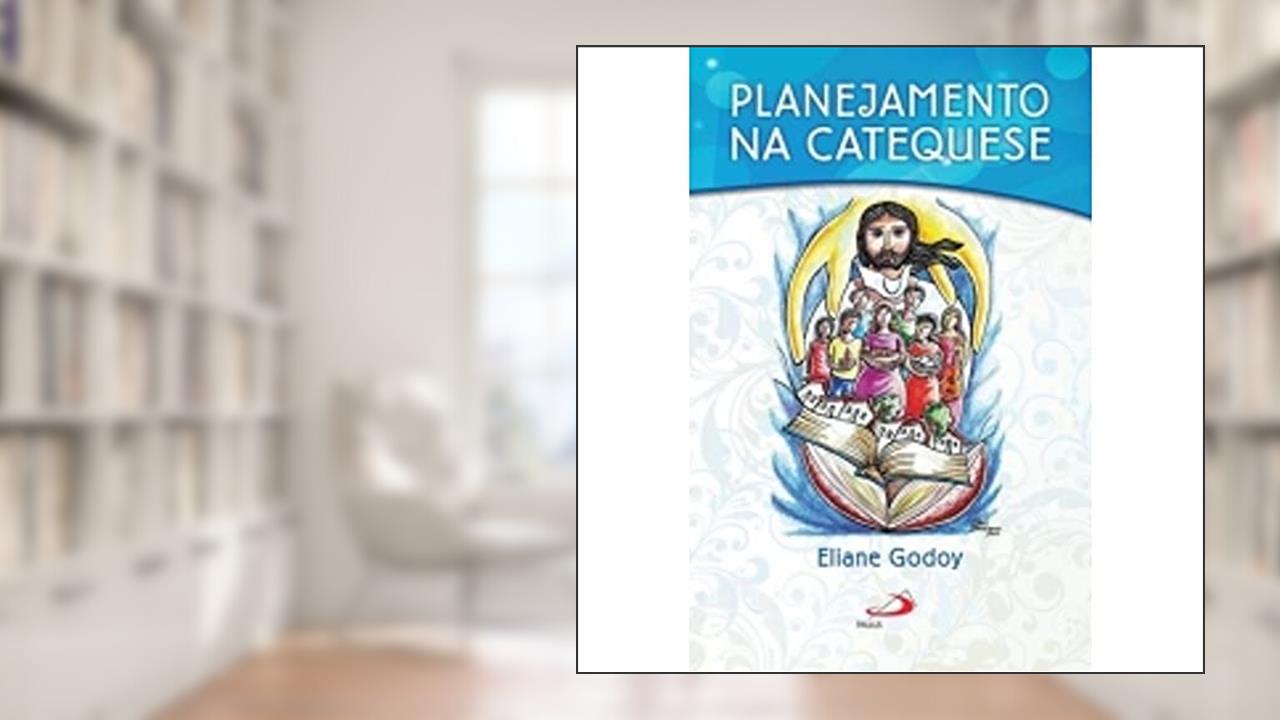 Capa de Planejamento na Catequese, do autor Eliane Godoy