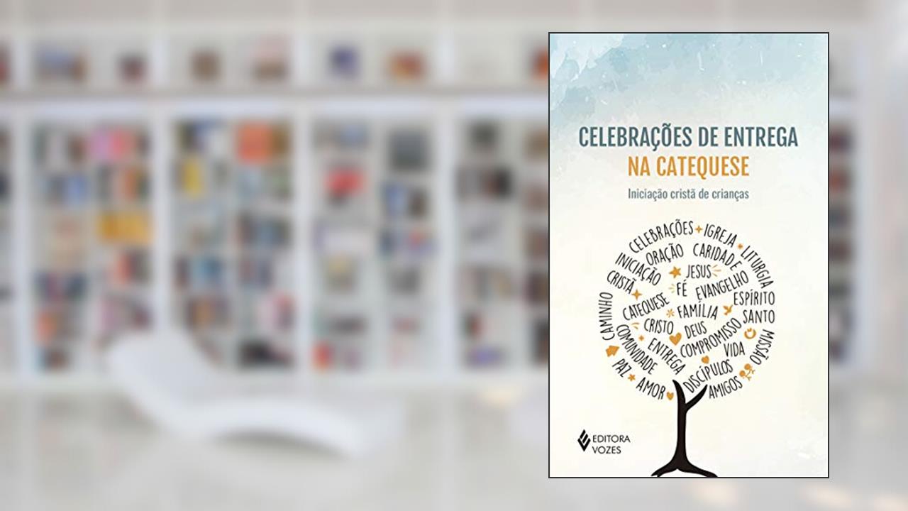 Capa de Celebrações de entrega na catequese: Iniciação cristã de crianças, do autor Maria Navarro; Manuel Sanchez