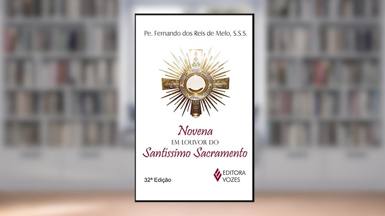 Capa de Novena em louvor do Santíssimo Sacramento, do autor Pe. Fernando dos Reis de Melo