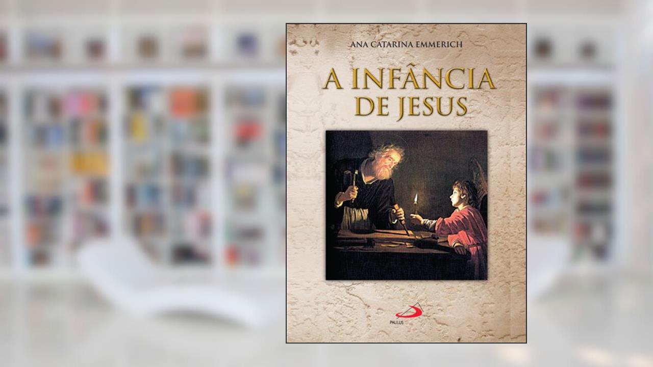 Capa de A infância de Jesus (Traduzido), do autor Ana Catarina Emmerich