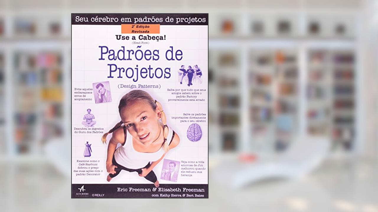 Capa de Use a Cabeça!: Padrões de Projetos, do autor Eric Freeman; Elisabeth Freeman
