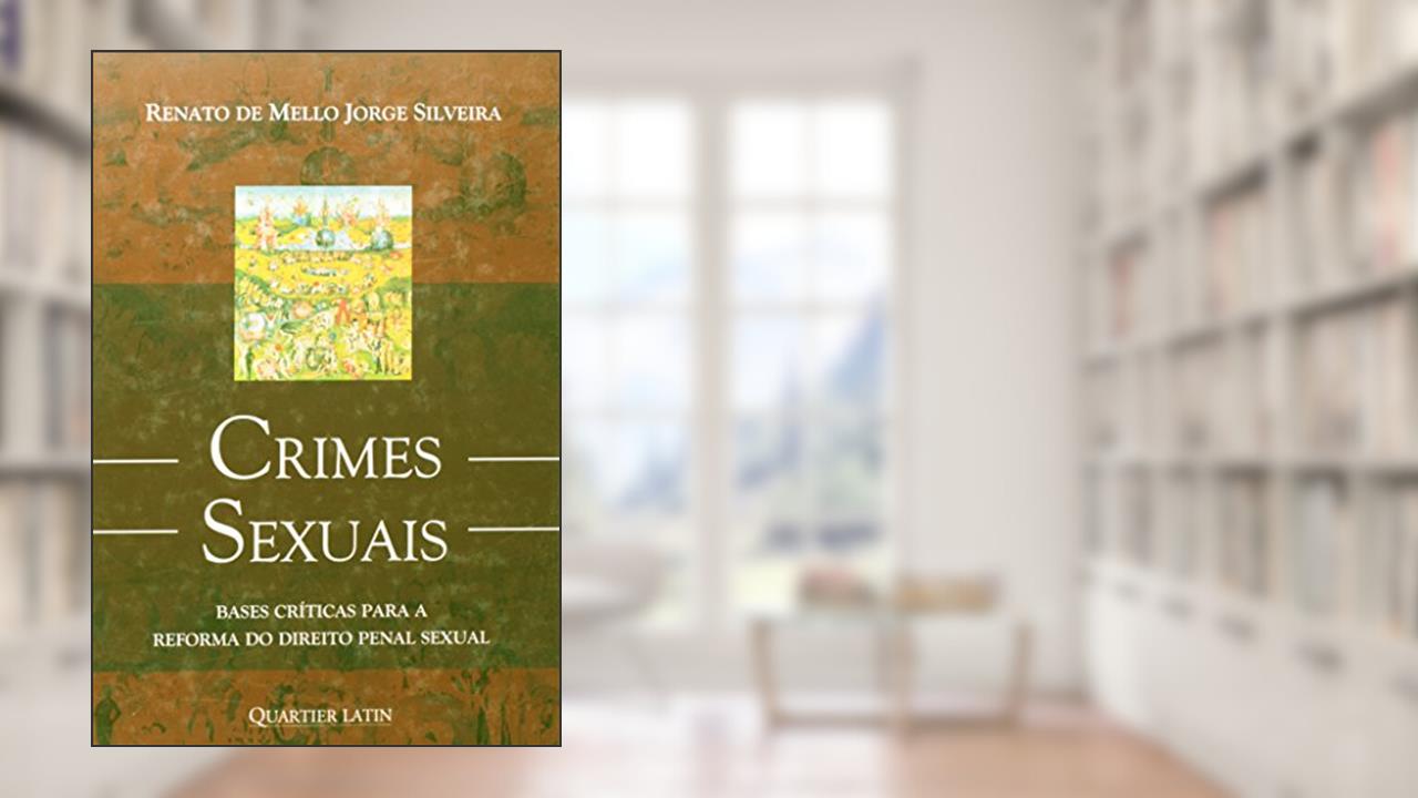 Capa de Crimes Sexuais, do autor Renato de Mello; Jorge Silveira