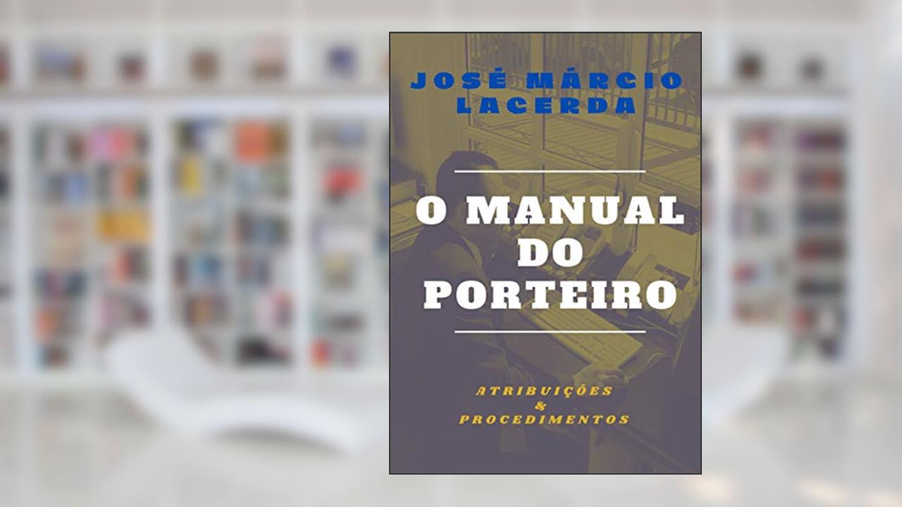 Capa de O MANUAL DO PORTEIRO: Atribuições & Procedimentos, do autor JOSÉ MÁRCIO LACERDA