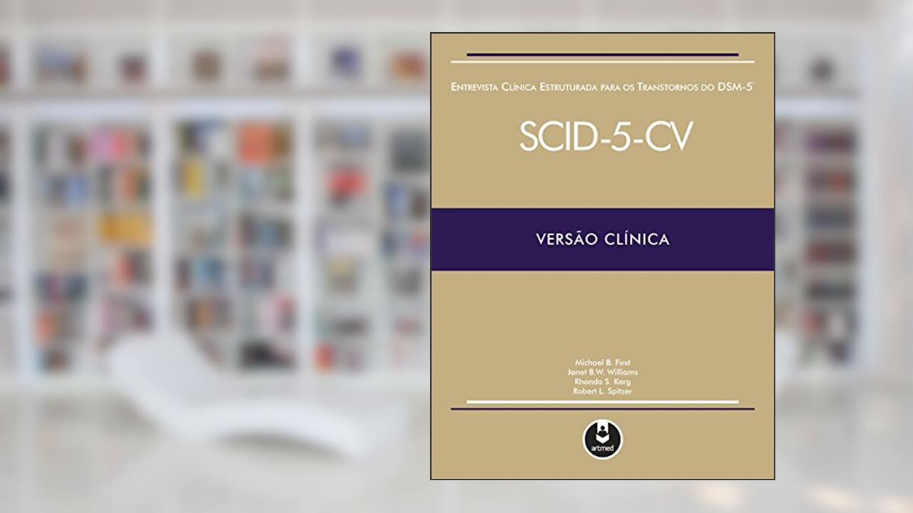Capa de Entrevista Clínica Estruturada para os Transtornos do DSM-5: SCID-5-CV Versão Clínica, do autor Michael B. First; Janet B. Williams; Rhonda S. Karg; Robert L. Spitzer