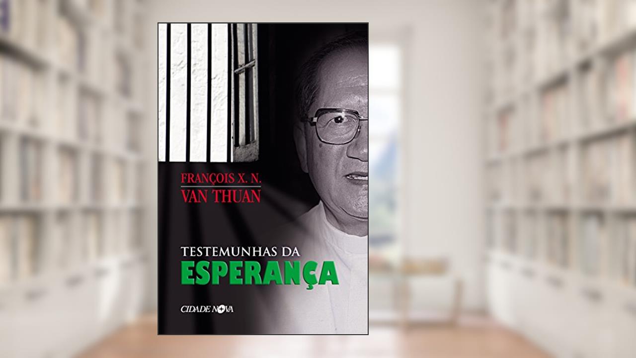 Capa de Testemunhas da Esperança, do autor François X. N. Van Thuan