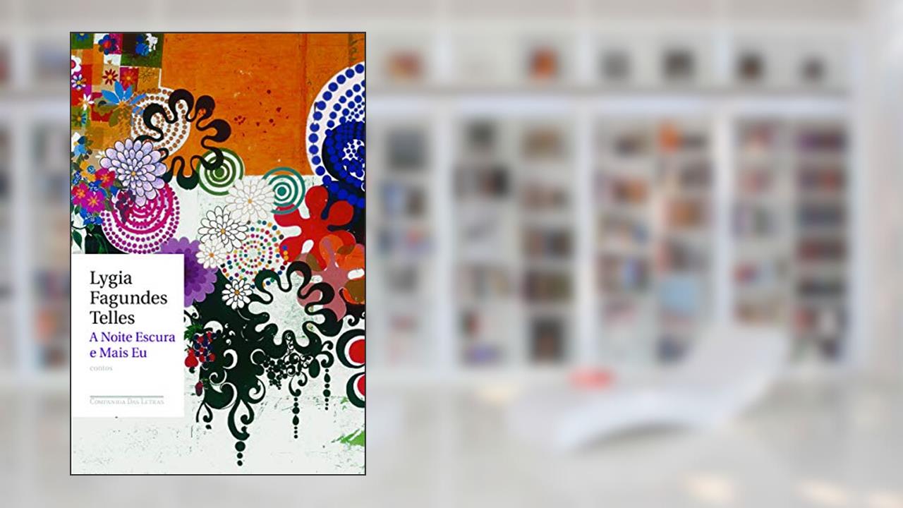 Capa de A noite escura e mais eu, do autor Lygia Fagundes Telles