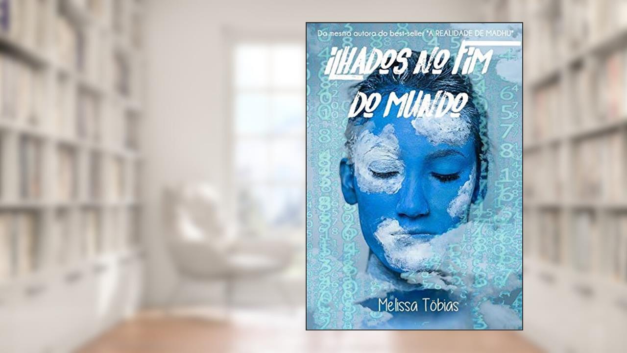 Capa de Ilhados No Fim Do Mundo, do autor Melissa Töbias