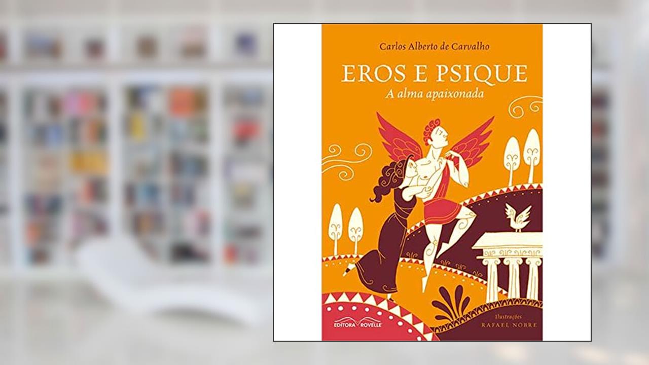 Capa de Eros e Psique, do autor carlos Alberto Carvalho