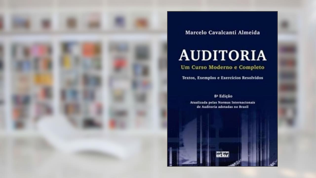 Capa de Auditoria: Um Curso Moderno e Completo - Textos, Exemplos e Exercícios Resolvidos, do autor Marcelo Cavalcanti Almeida