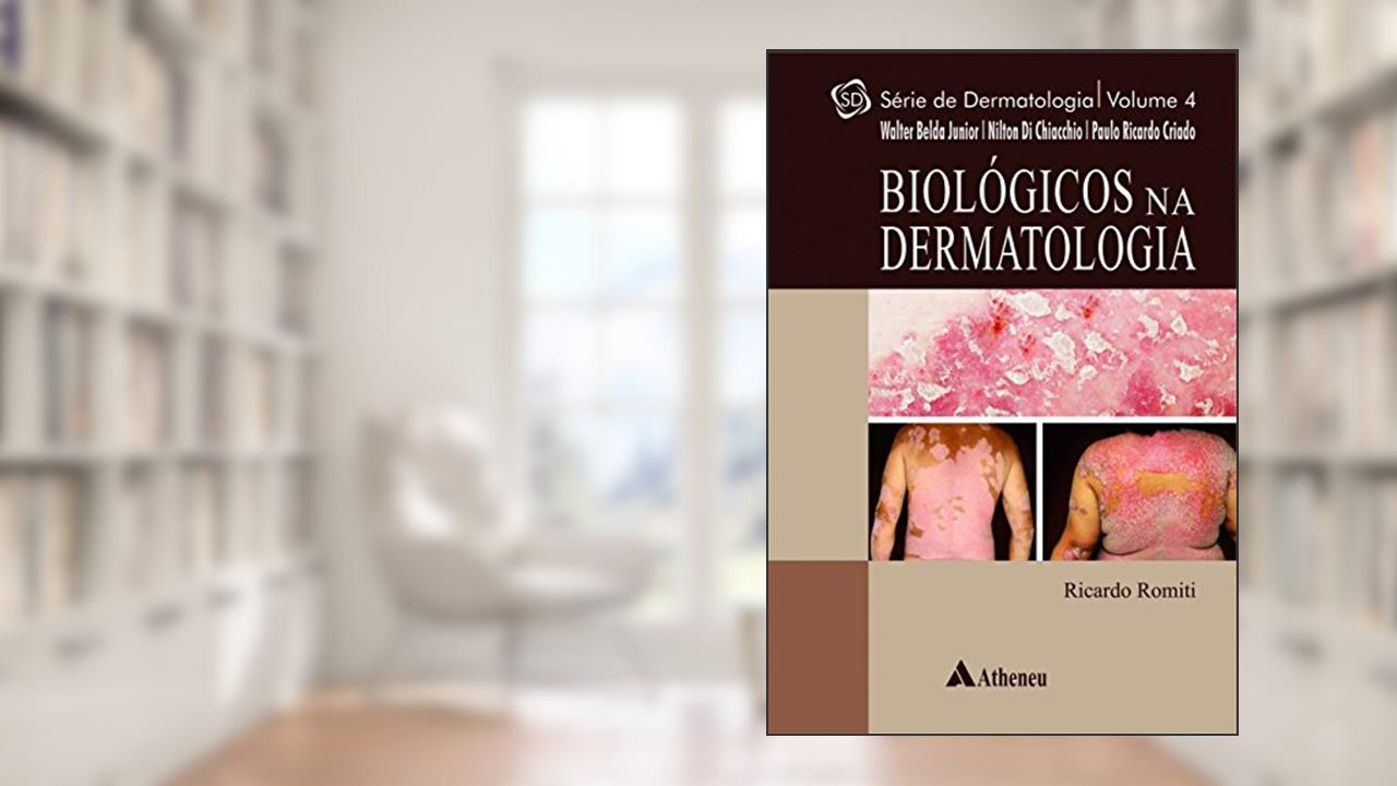 Capa de Biológicos na Dermatologia (Volume 4), do autor Ricardo Romiti