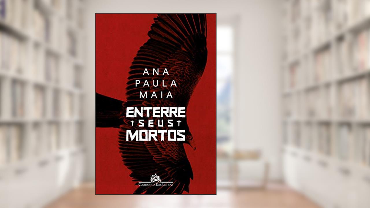 Capa de Enterre seus mortos, do autor Ana Paula Maia