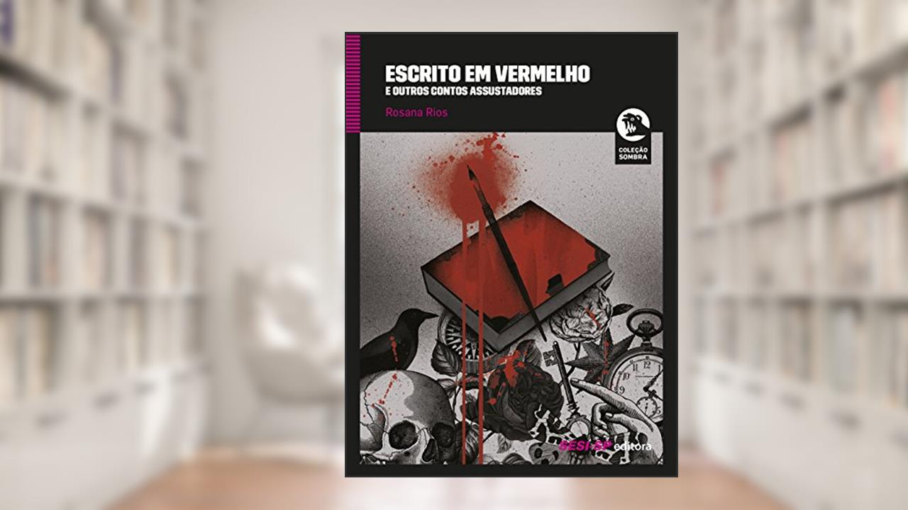 Capa de Escrito em Vermelho e Outros Contos Assustadores, do autor Rosana Rios