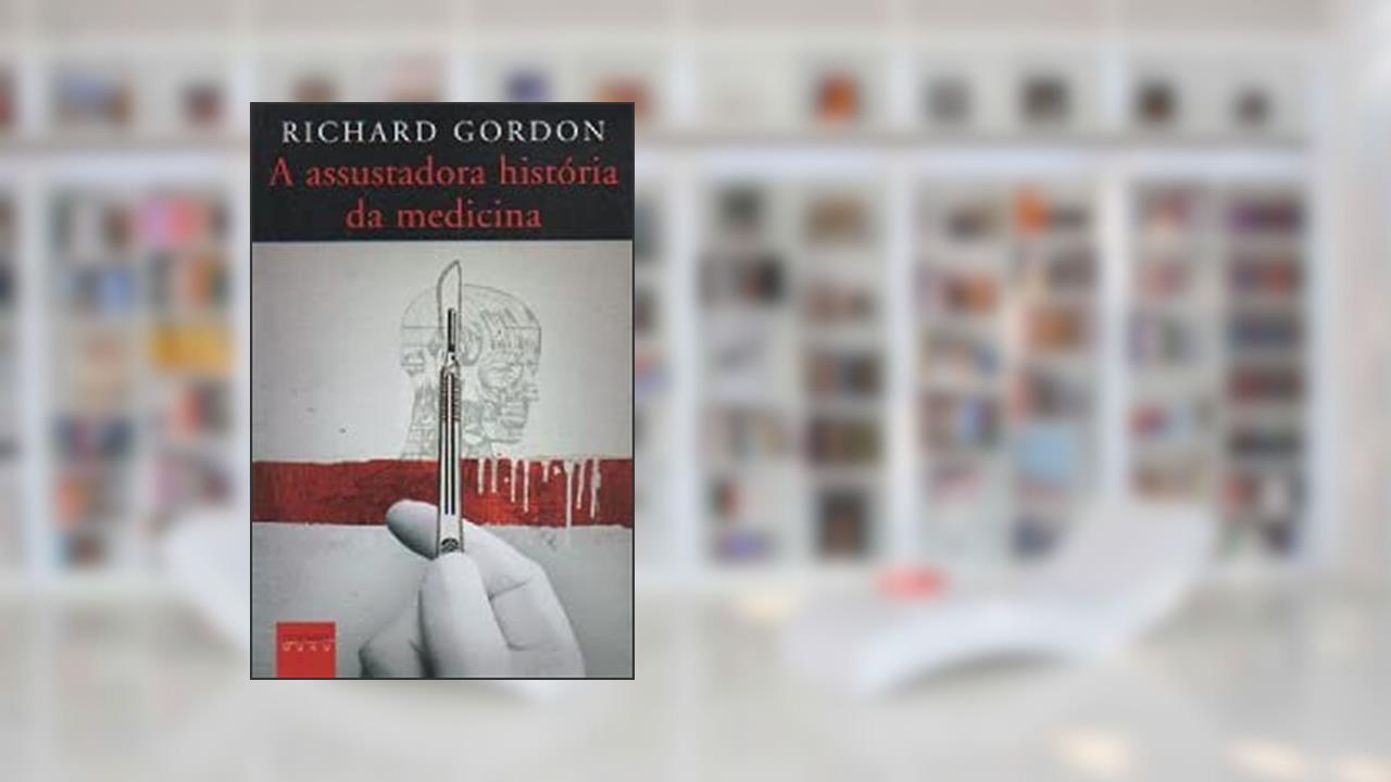 Capa de Pocket Ouro - Assustadora Historia Da Medicina, do autor Richard Gordon