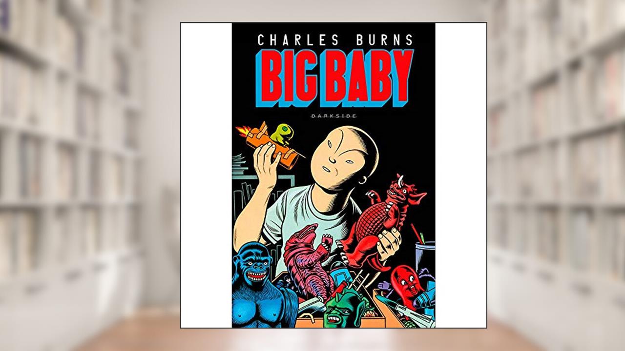 Capa de Big Baby: A adolescência assustadora no final do século XX, do autor Charles Burns