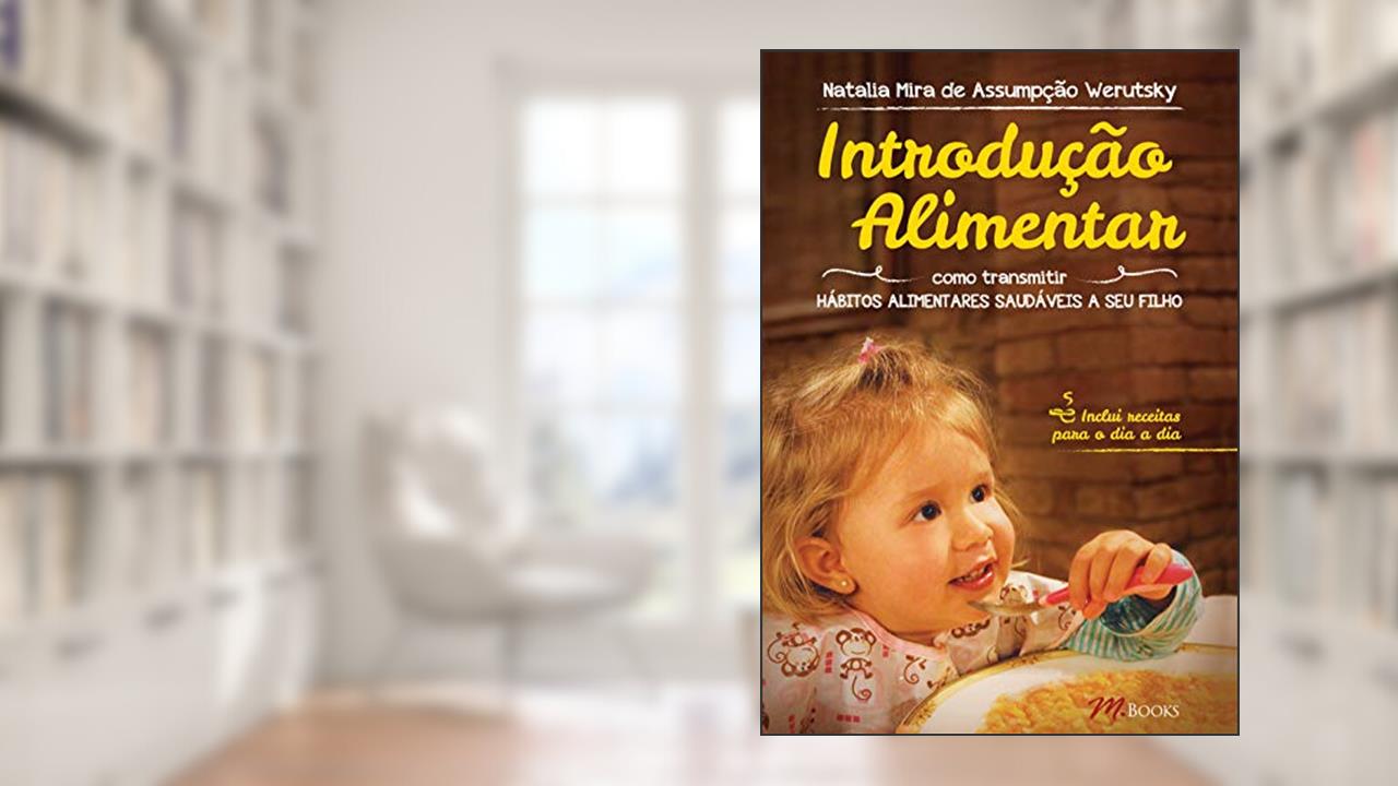 Capa de Introdução Alimentar, do autor Natalia Mira de Assumpção Werutsky