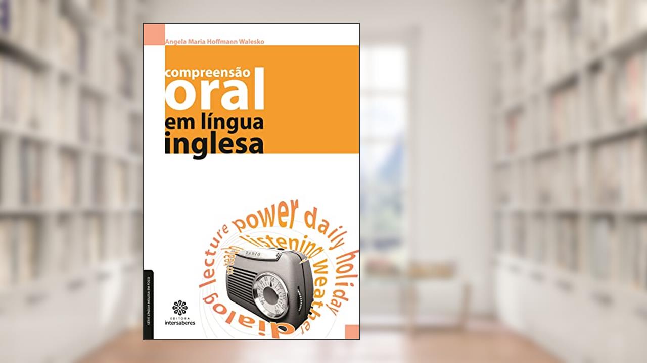 Capa de Compreensão oral em língua inglesa, do autor Angela Maria Hoffmann Walesko