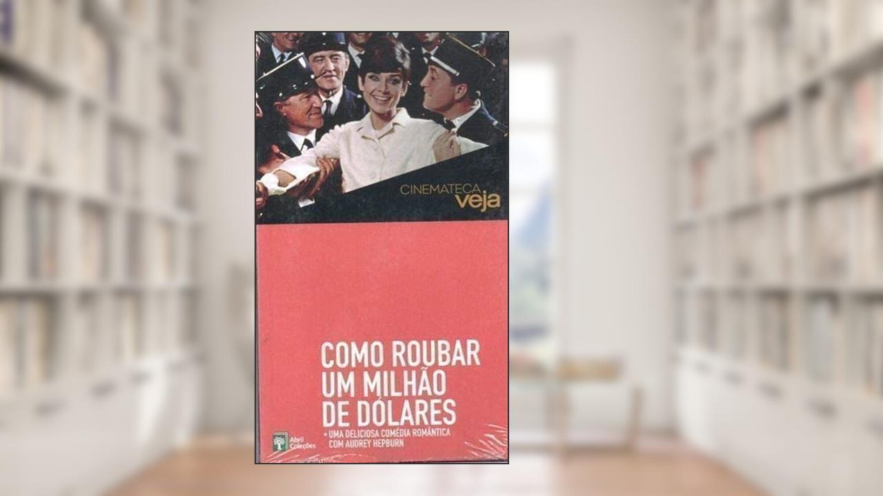Capa de Como Roubar Um Milhão de Dólares - Cinemateca Veja, do autor Cinemateca Veja