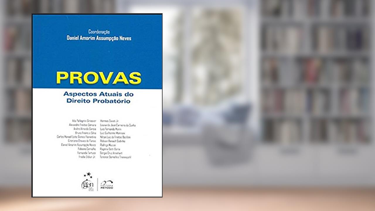 Capa de Provas - Aspectos Atuais do Direito Probatório, do autor Daniel Amorim Assumpção Neves