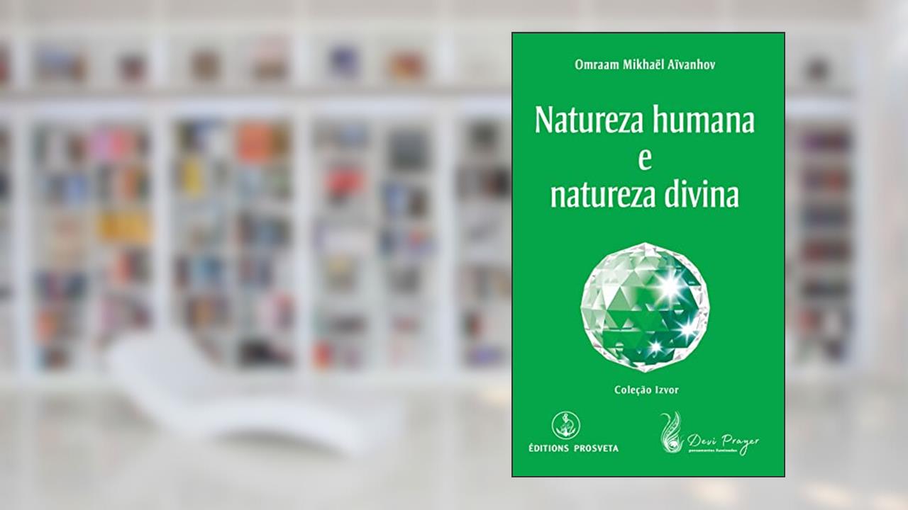 Capa de Natureza humana e natureza divina, do autor Mestre Omraam