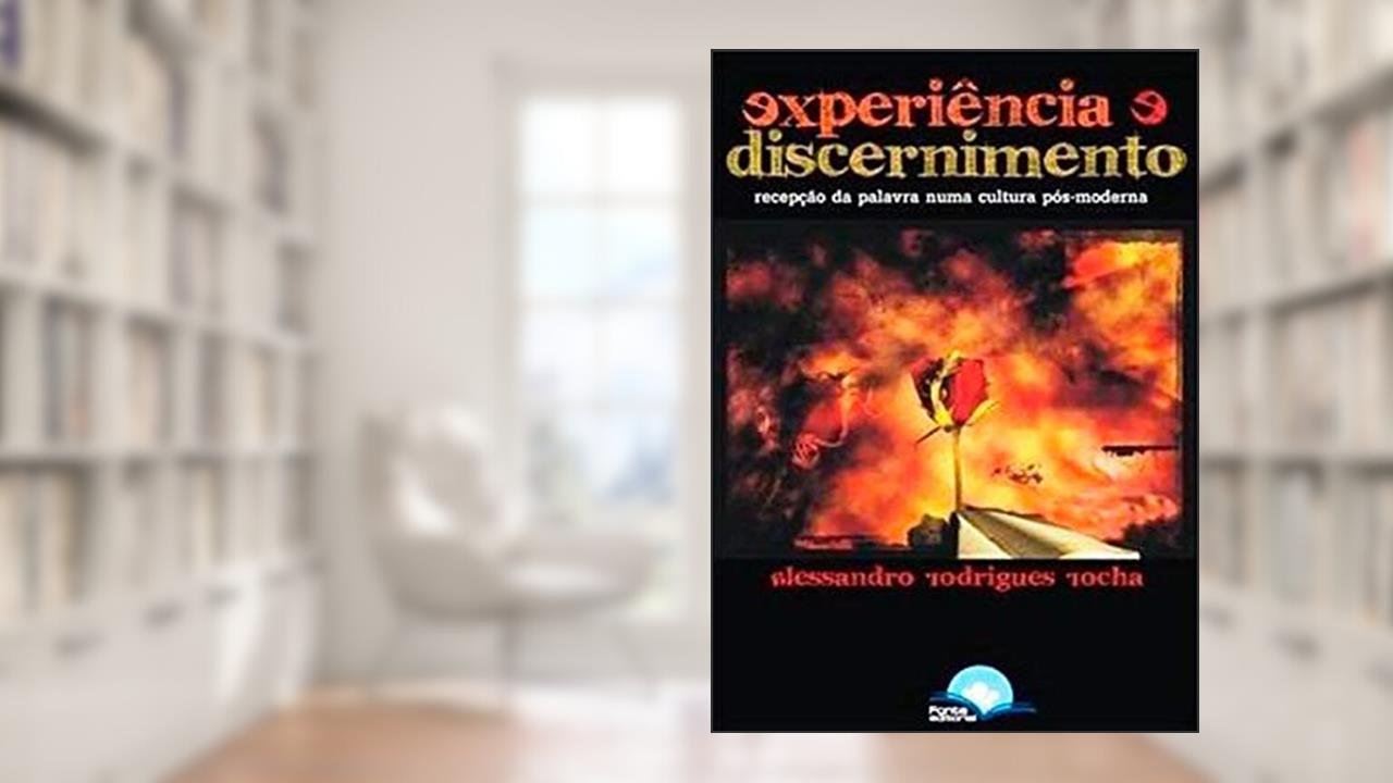 Capa de Experiência e Discernimento, do autor Alessandro Rodrigues Rocha