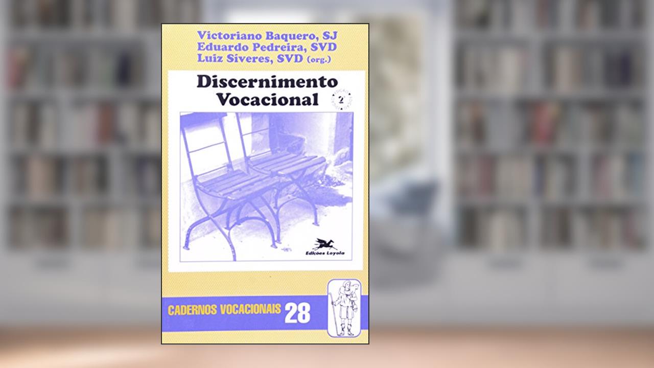 Capa de Discernimento Vocacional, do autor Luiz Siveres