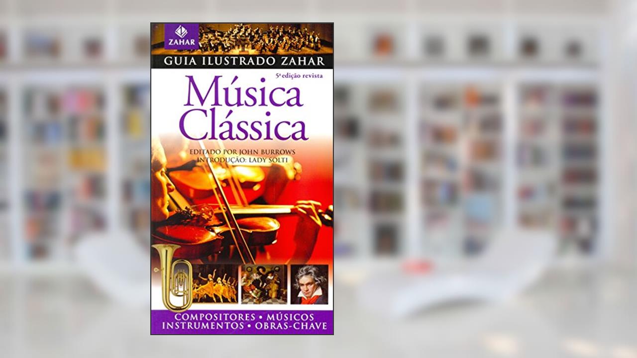 Capa de Guia Ilustrado Zahar de Música Clássica, do autor John Burrows