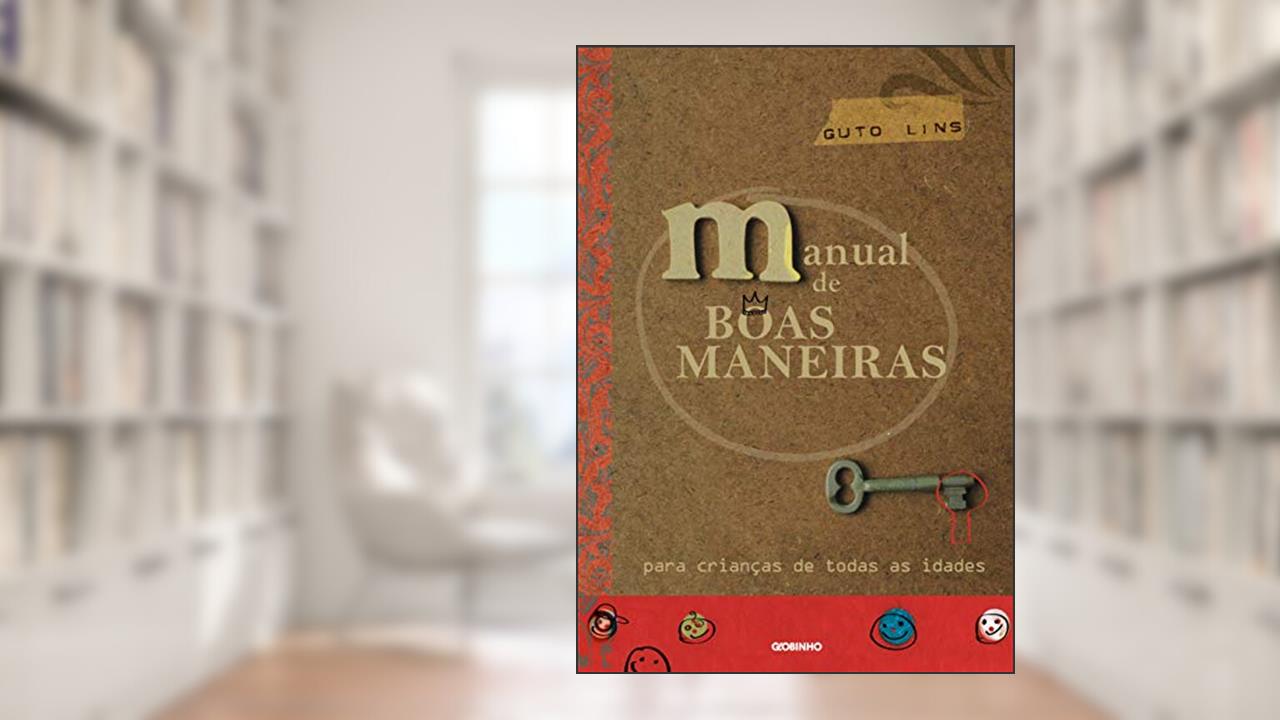 Capa de Manual de boas maneiras: Para crianças de todas as idades, do autor Guto Lins