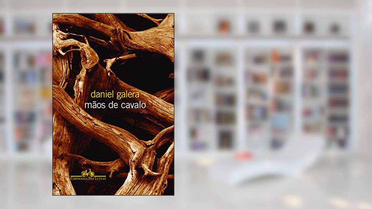 Capa de Mãos de Cavalo, do autor Daniel Galera
